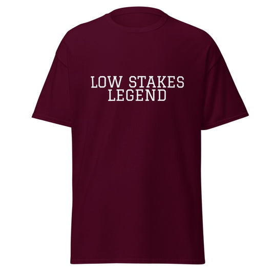 LOW STAKES LEGEND Maroon front mockup
