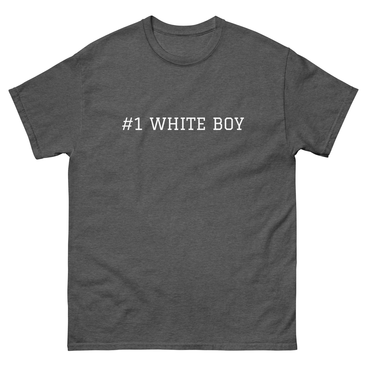 WHITE BOY SUMMER - White Boy Of The Year - "#1 White Boy" - Classic Cotton Tee - T-Shirt Dark Heather