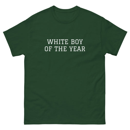 WHITE BOY SUMMER - White Boy Of The Year - "White Boy Of The Year" - Classic Cotton Tee - T-Shirt Forest Green