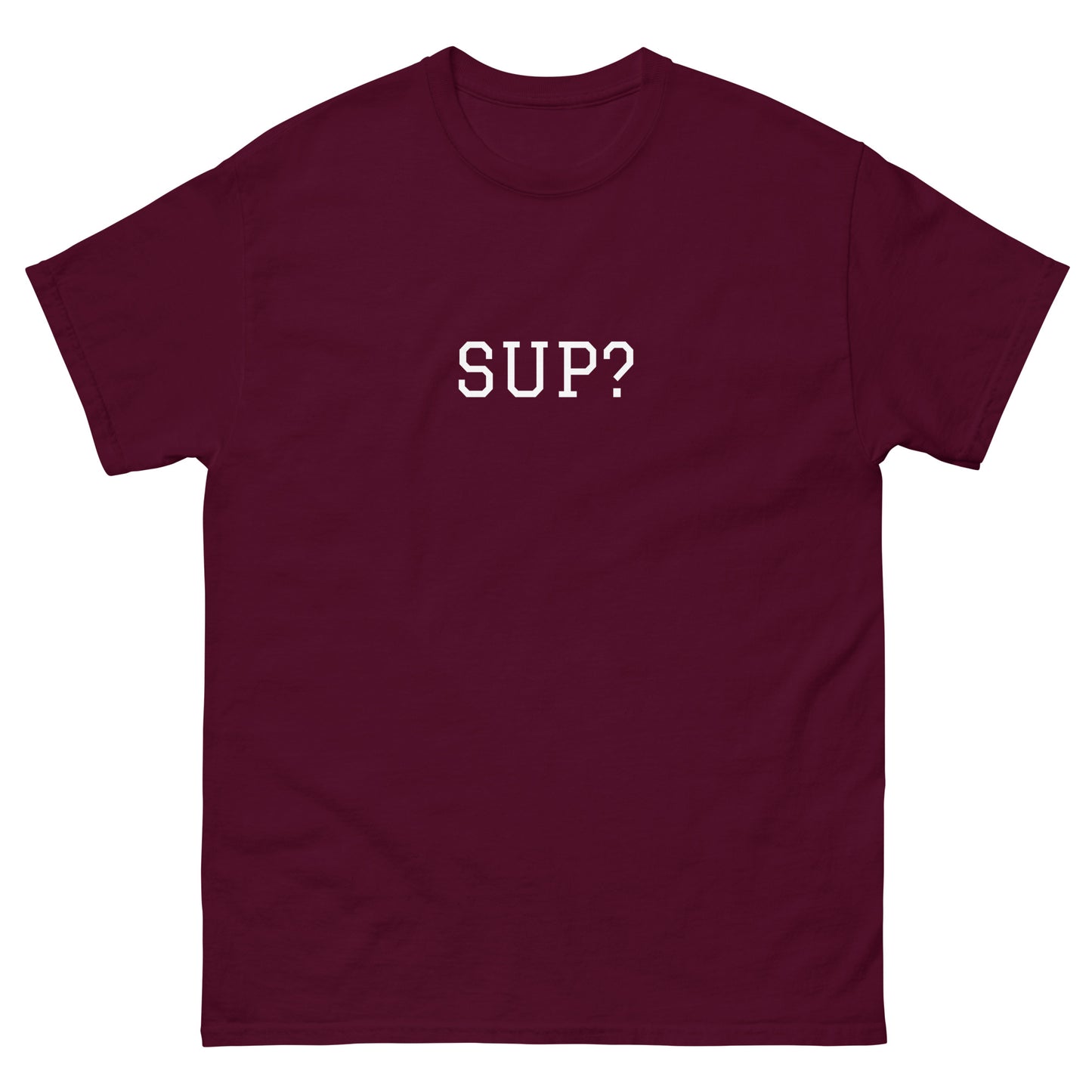 WHITE BOY SUMMER - Sup? - "Sup?" - Classic Cotton Tee - T-Shirt Maroon