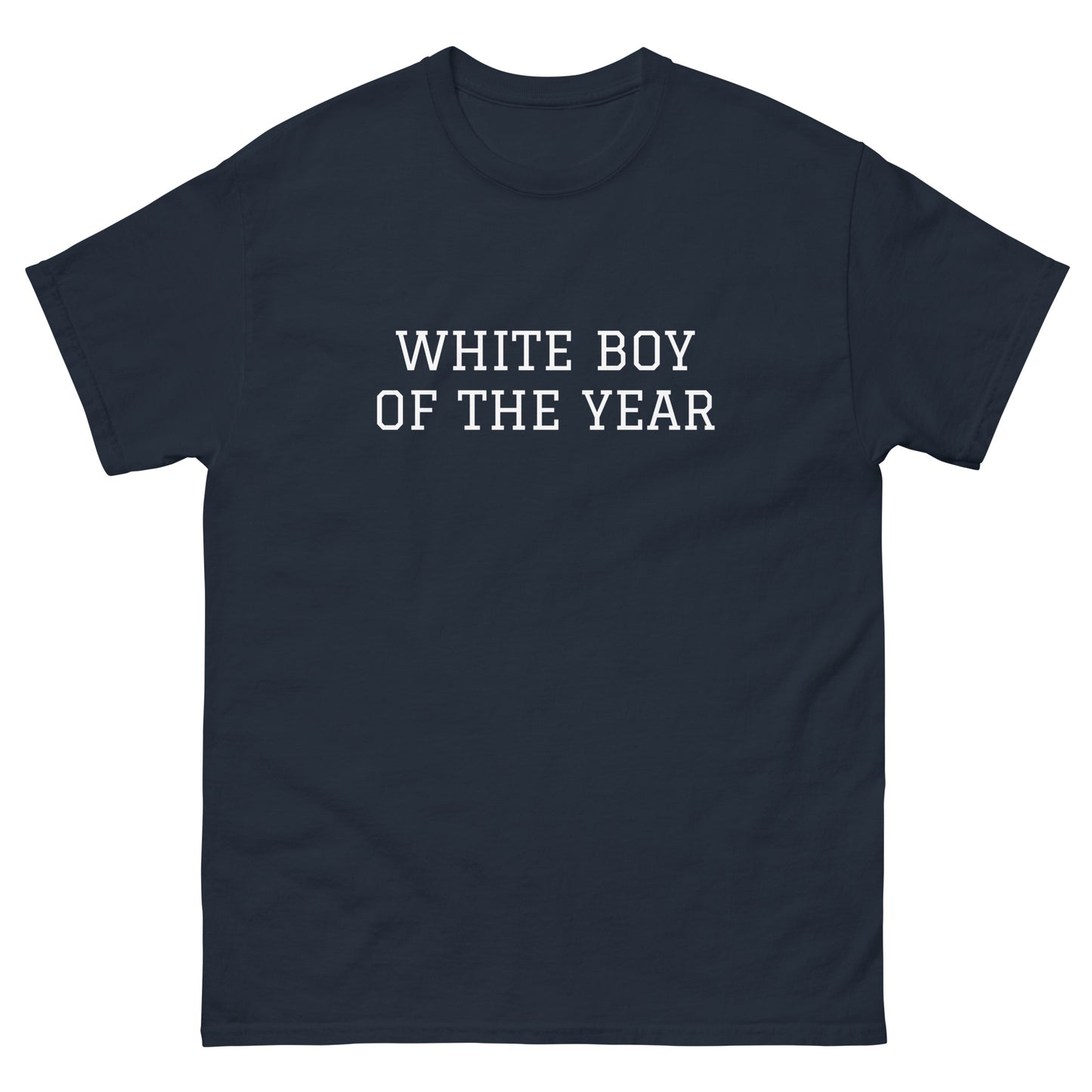 WHITE BOY SUMMER - White Boy Of The Year - "White Boy Of The Year" - Classic Cotton Tee - T-Shirt Navy
