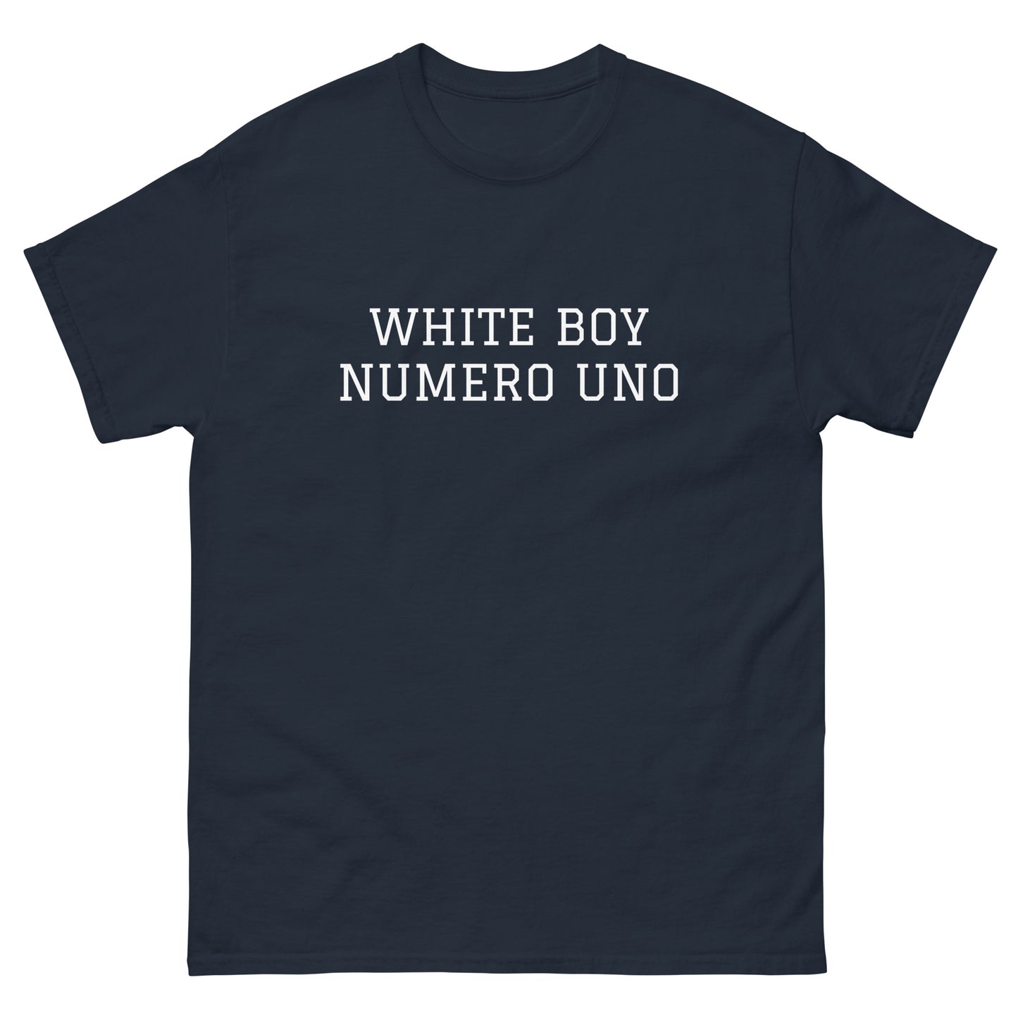 WHITE BOY SUMMER - White Boy Of The Year - "White Boy Numero Uno" - Classic Cotton Tee - T-Shirt Navy