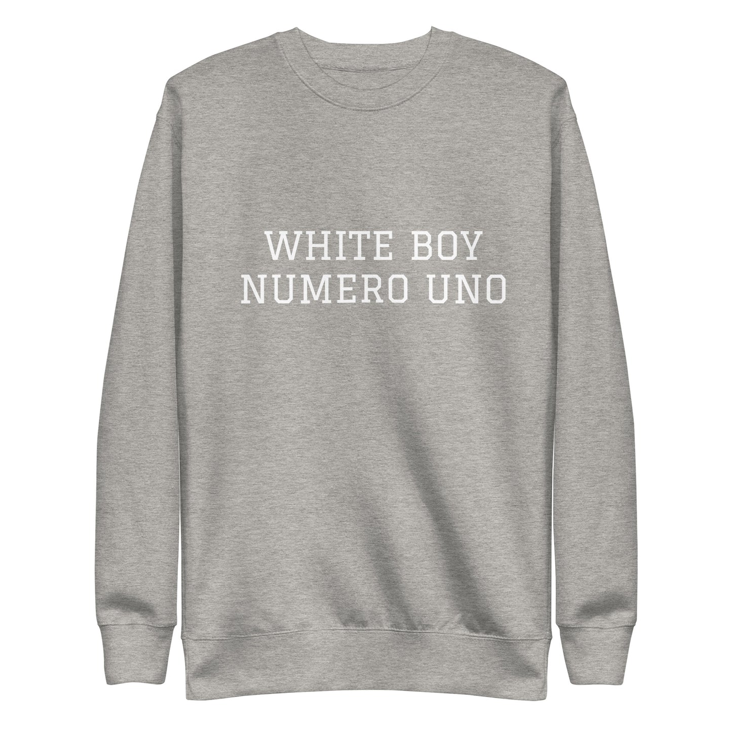 WHITE BOY SUMMER - White Boy Of The Year - "White Boy Numero Uno" - Classic Crewneck Sweatshirt - Sweatshirt Carbon Grey