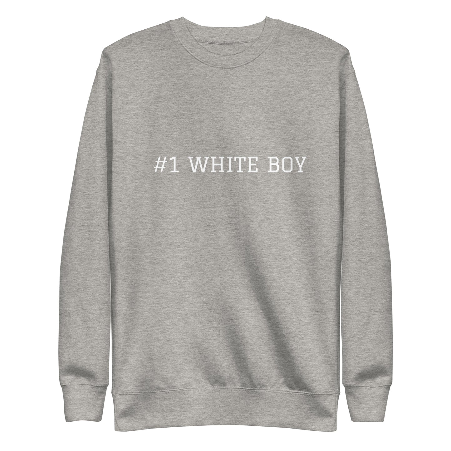 WHITE BOY SUMMER - White Boy Of The Year - "#1 White Boy" - Classic Crewneck Sweatshirt - Sweatshirt Carbon Grey