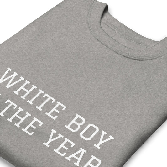 WHITE BOY SUMMER - White Boy Of The Year - "White Boy Of The Year" - Classic Crewneck Sweatshirt - Sweatshirt