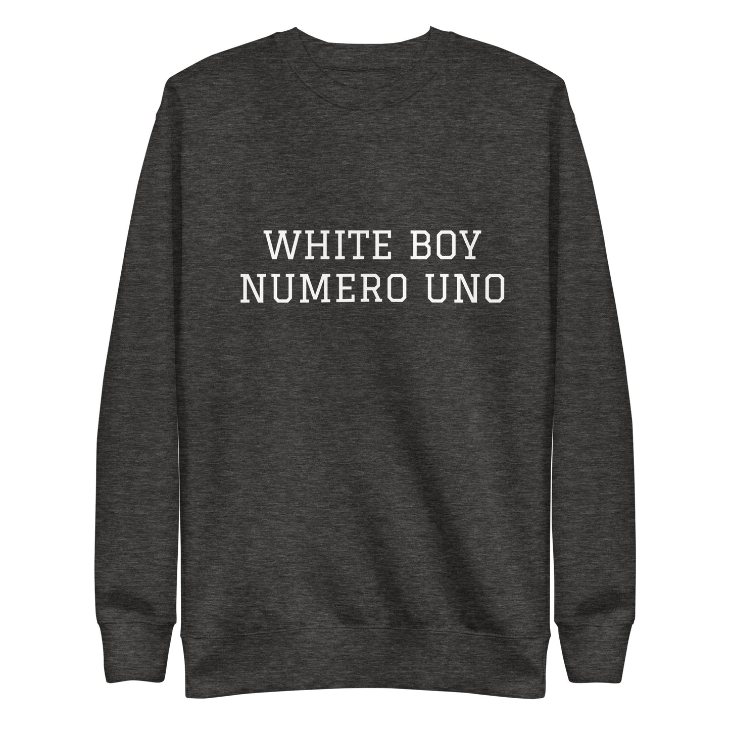 WHITE BOY SUMMER - White Boy Of The Year - "White Boy Numero Uno" - Classic Crewneck Sweatshirt - Sweatshirt Charcoal Heather
