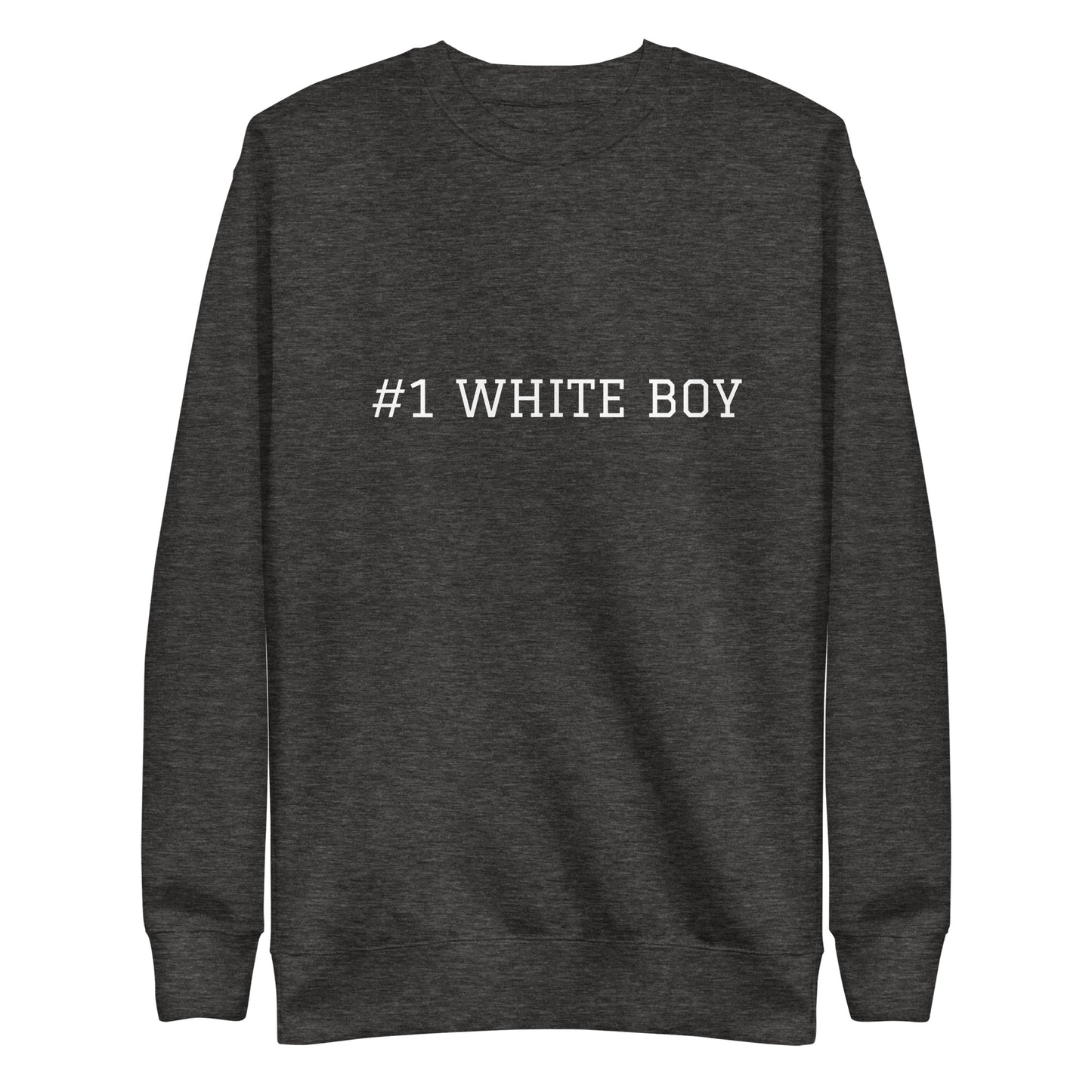 WHITE BOY SUMMER - White Boy Of The Year - "#1 White Boy" - Classic Crewneck Sweatshirt - Sweatshirt Charcoal Heather
