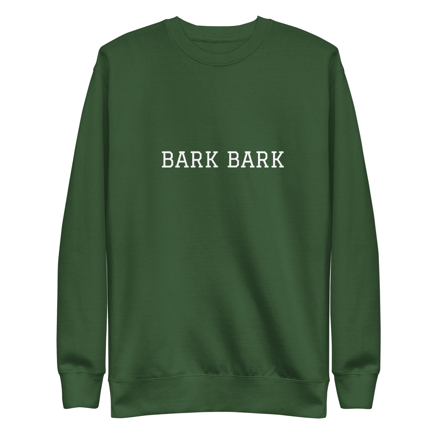 WHITE BOY SUMMER - Big Dog - "Bark Bark" - Classic Crewneck Sweatshirt - Sweatshirt Forest Green