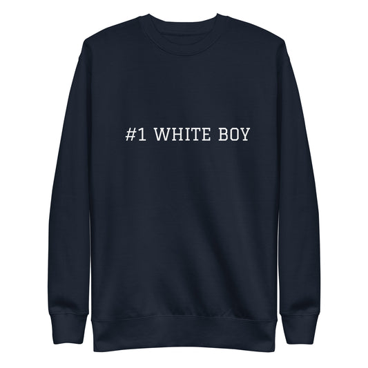 WHITE BOY SUMMER - White Boy Of The Year - "#1 White Boy" - Classic Crewneck Sweatshirt - Sweatshirt Navy Blazer