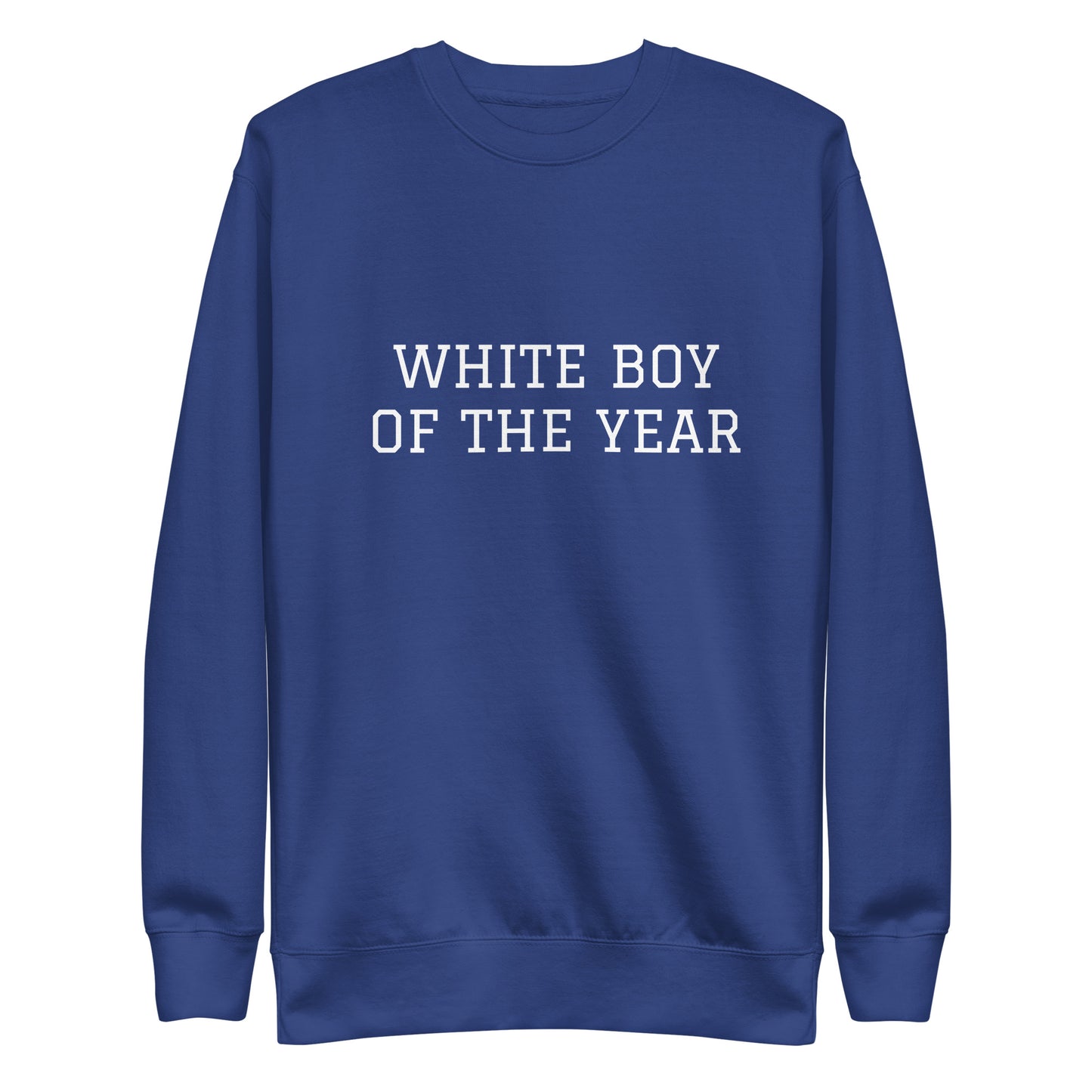 WHITE BOY SUMMER - White Boy Of The Year - "White Boy Of The Year" - Classic Crewneck Sweatshirt - Sweatshirt Team Royal
