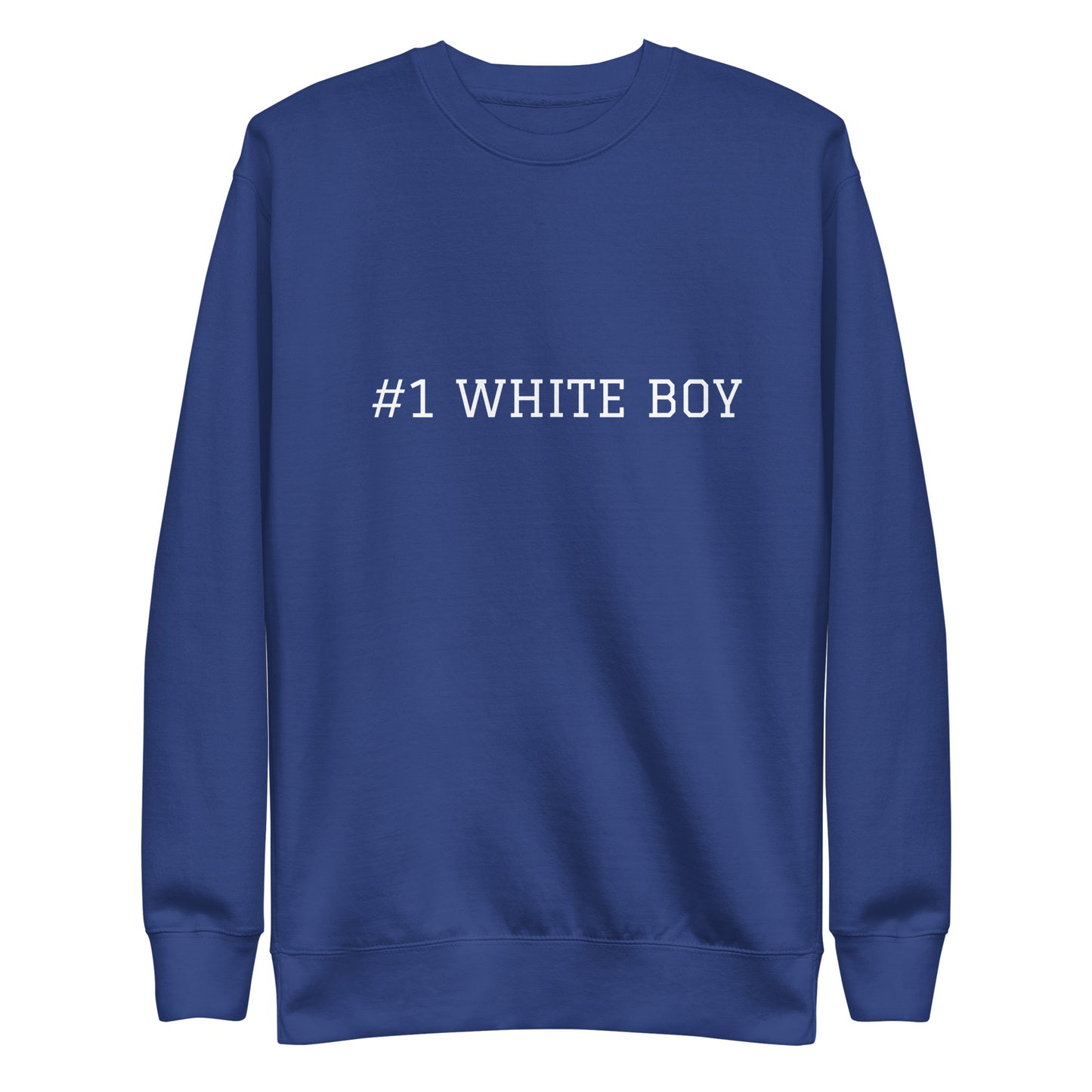 WHITE BOY SUMMER - White Boy Of The Year - "#1 White Boy" - Classic Crewneck Sweatshirt - Sweatshirt Team Royal