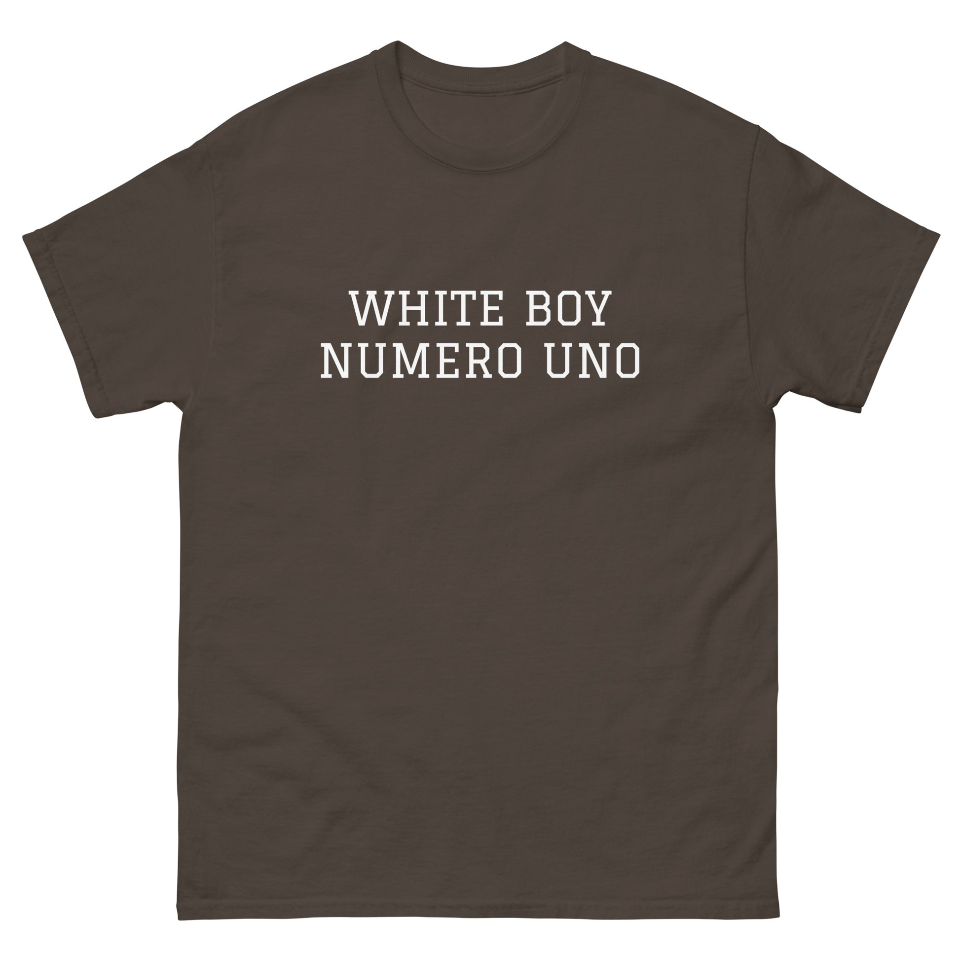 WHITE BOY SUMMER - White Boy Of The Year - "White Boy Numero Uno" - Classic Cotton Tee - T-Shirt Dark Chocolate