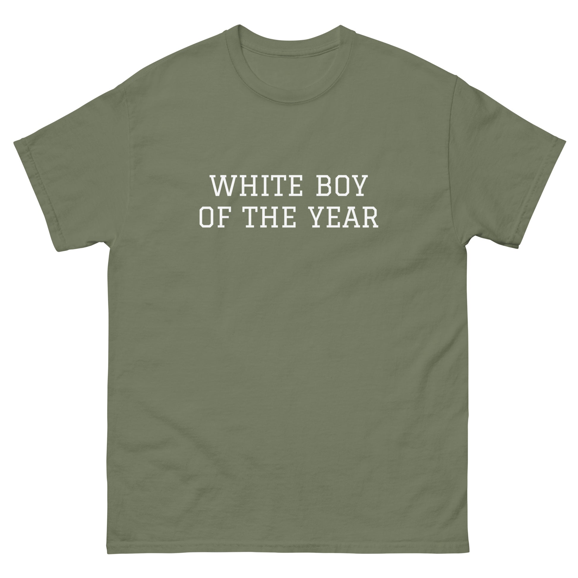 WHITE BOY SUMMER - White Boy Of The Year - "White Boy Of The Year" - Classic Cotton Tee - T-Shirt Military Green