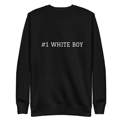 WHITE BOY SUMMER - White Boy Of The Year - "#1 White Boy" - Classic Crewneck Sweatshirt - Sweatshirt Black