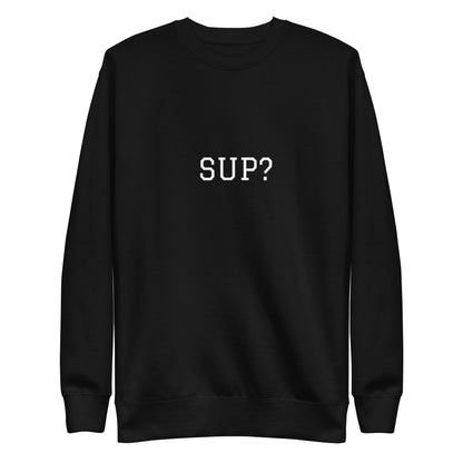 WHITE BOY SUMMER - Sup? - "Sup?" - Classic Crewneck Sweatshirt - Sweatshirt Black