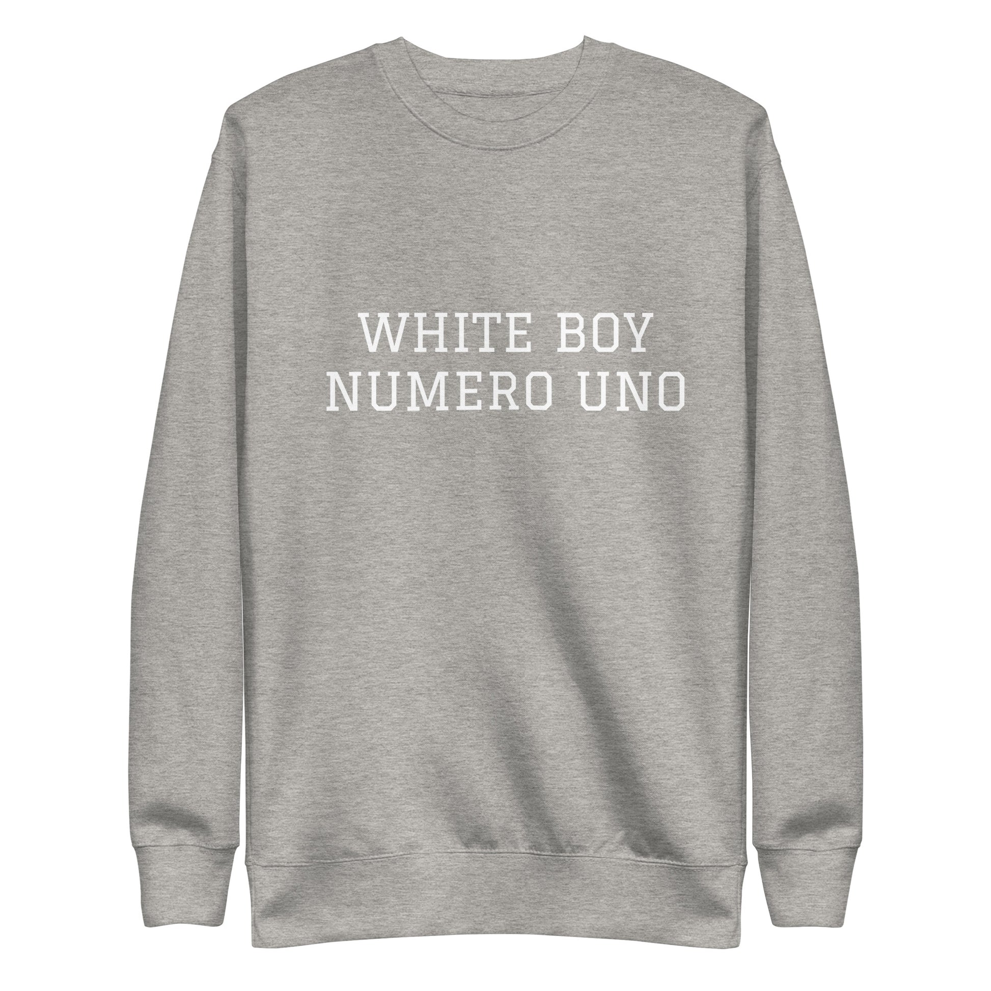WHITE BOY SUMMER - White Boy Of The Year - "White Boy Numero Uno" - Classic Crewneck Sweatshirt - Sweatshirt Carbon Grey