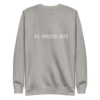 WHITE BOY SUMMER - White Boy Of The Year - "#1 White Boy" - Classic Crewneck Sweatshirt - Sweatshirt Carbon Grey