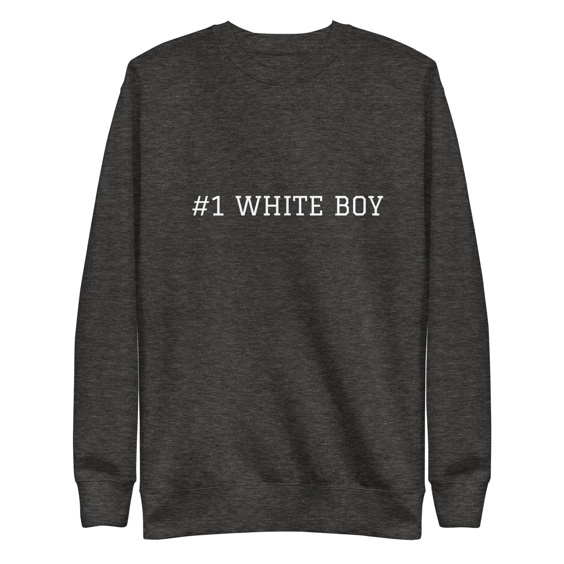 WHITE BOY SUMMER - White Boy Of The Year - "#1 White Boy" - Classic Crewneck Sweatshirt - Sweatshirt Charcoal Heather