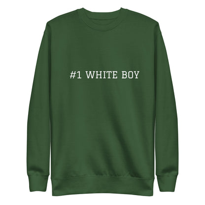 WHITE BOY SUMMER - White Boy Of The Year - "#1 White Boy" - Classic Crewneck Sweatshirt - Sweatshirt Forest Green