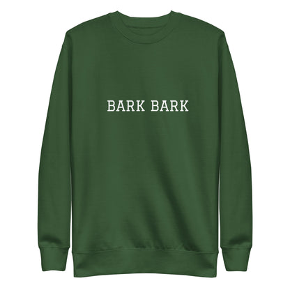 WHITE BOY SUMMER - Big Dog - "Bark Bark" - Classic Crewneck Sweatshirt - Sweatshirt Forest Green