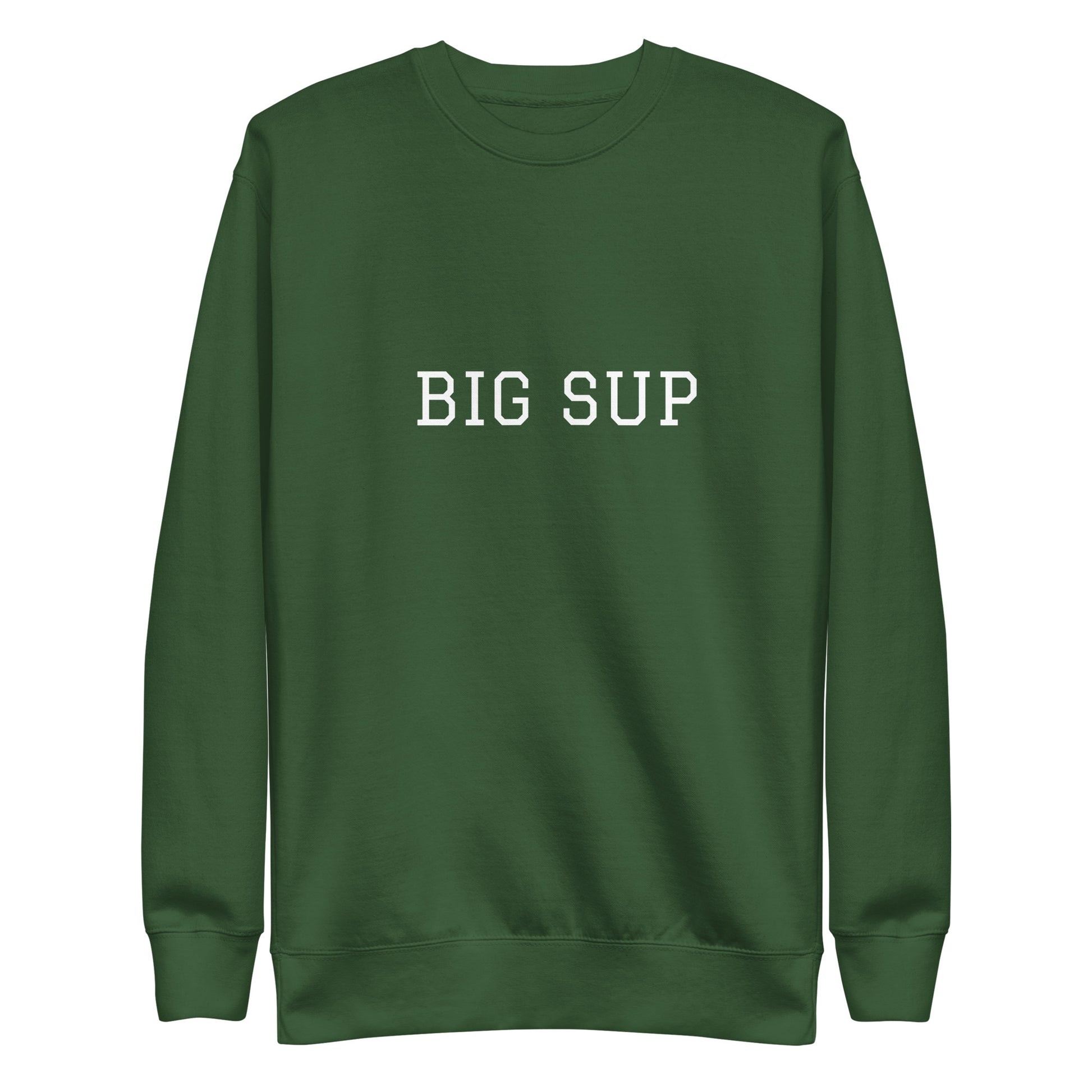 WHITE BOY SUMMER - Sup? - "Big Sup" - Classic Crewneck Sweatshirt - Sweatshirt Forest Green