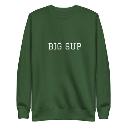 WHITE BOY SUMMER - Sup? - "Big Sup" - Classic Crewneck Sweatshirt - Sweatshirt Forest Green