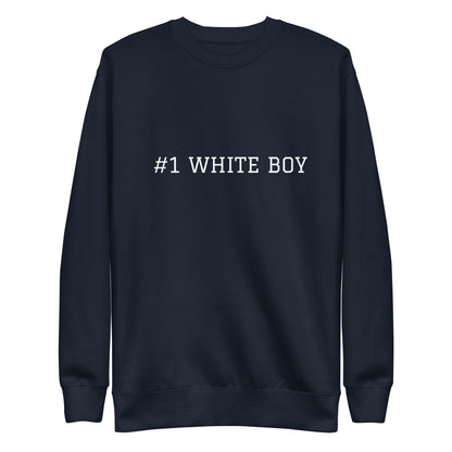 WHITE BOY SUMMER - White Boy Of The Year - "#1 White Boy" - Classic Crewneck Sweatshirt - Sweatshirt Navy Blazer