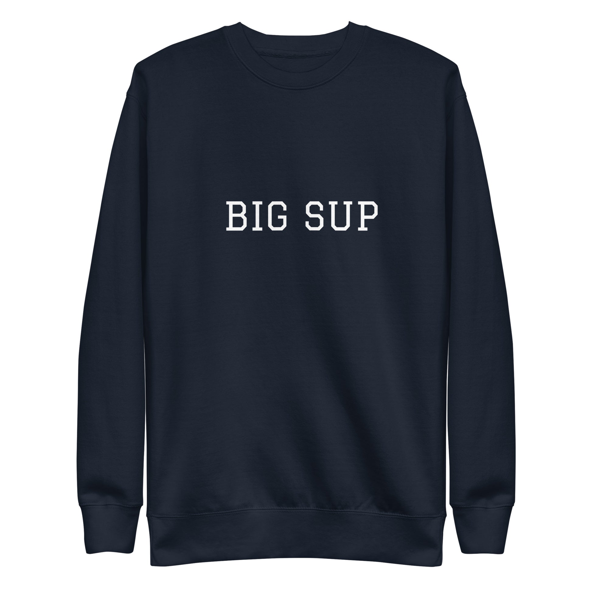 WHITE BOY SUMMER - Sup? - "Big Sup" - Classic Crewneck Sweatshirt - Sweatshirt Navy Blazer