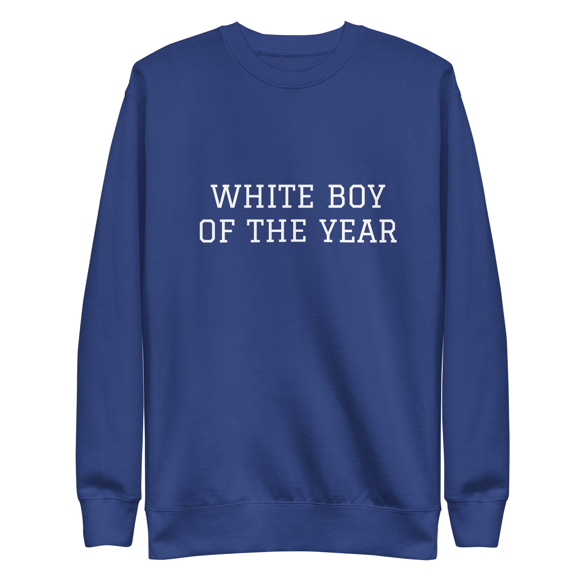 WHITE BOY SUMMER - White Boy Of The Year - "White Boy Of The Year" - Classic Crewneck Sweatshirt - Sweatshirt Team Royal