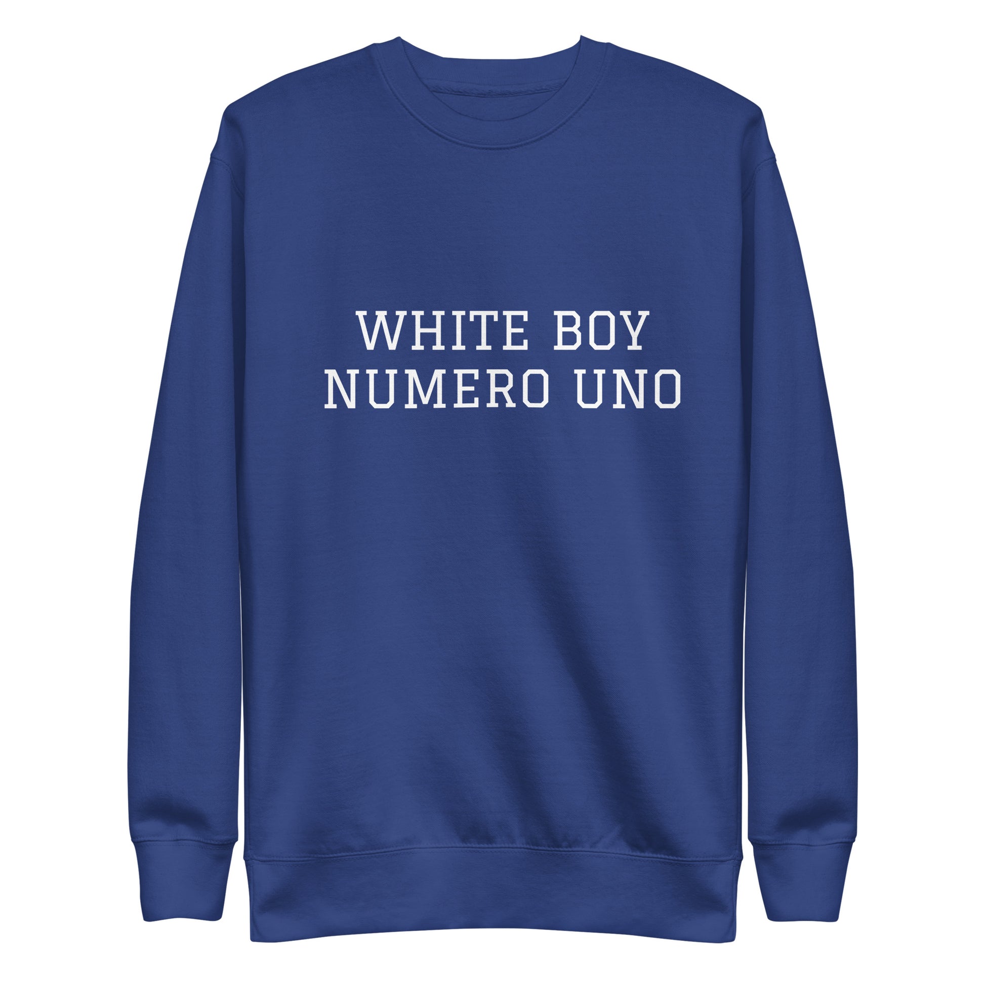 WHITE BOY SUMMER - White Boy Of The Year - "White Boy Numero Uno" - Classic Crewneck Sweatshirt - Sweatshirt Team Royal