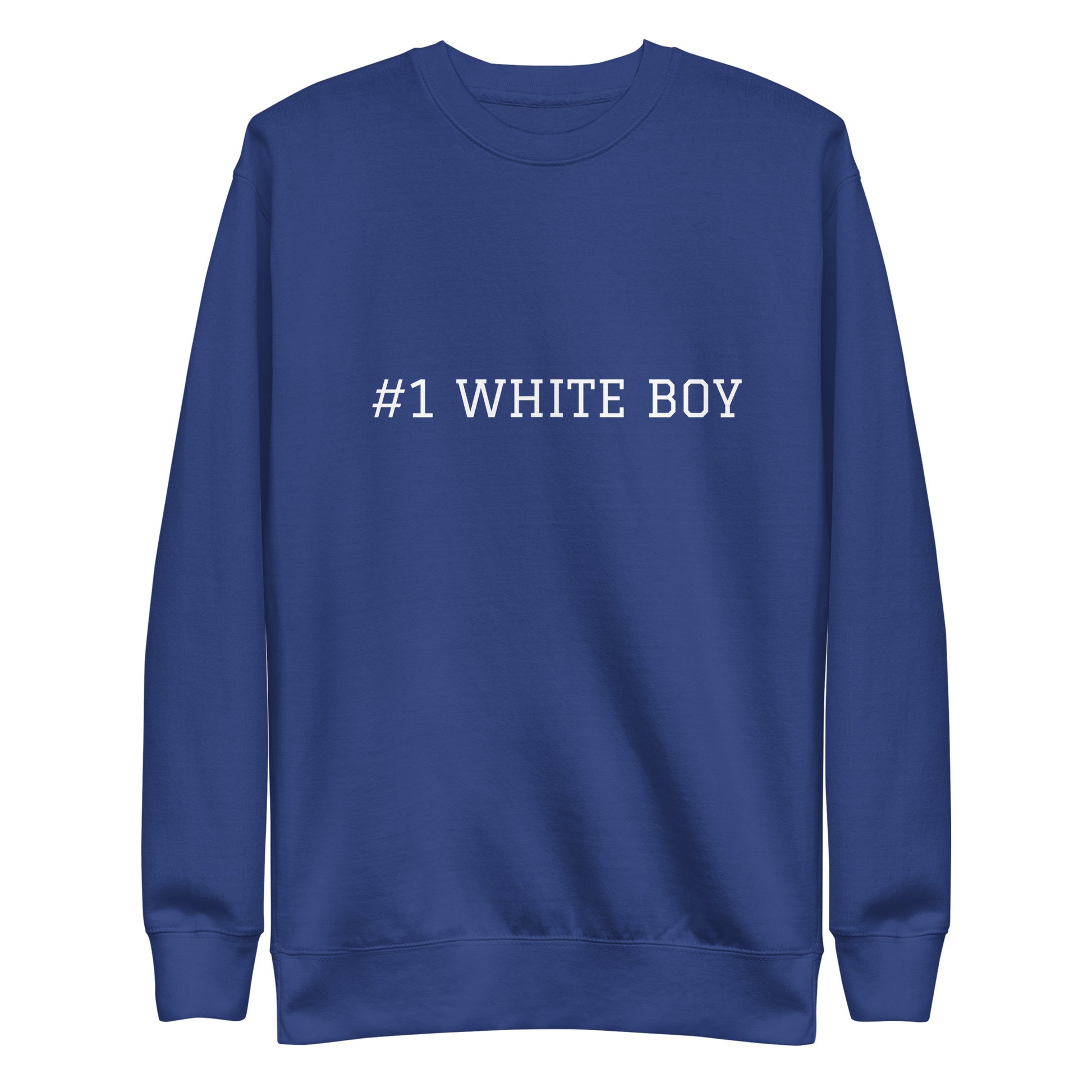WHITE BOY SUMMER - White Boy Of The Year - "#1 White Boy" - Classic Crewneck Sweatshirt - Sweatshirt Team Royal